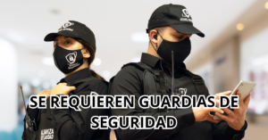 se requieren guardias